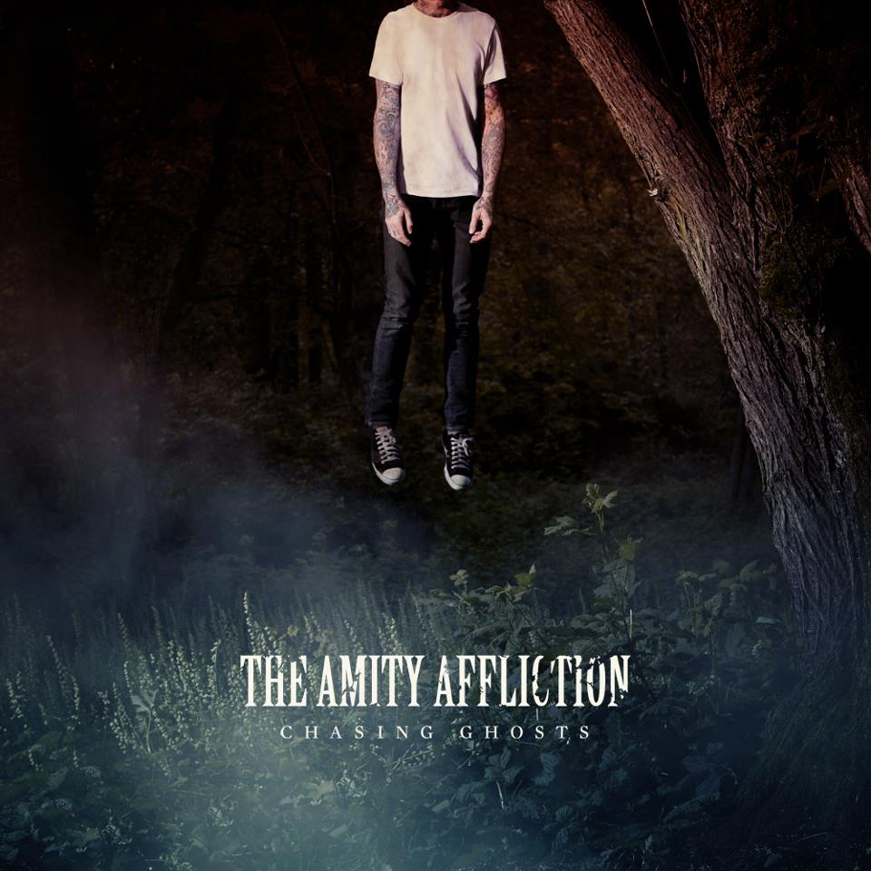 The Amity Affliction - Chasing Ghosts