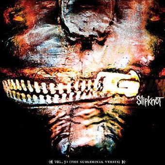 Slipknot - Vol.3: (The Subliminal Verses)