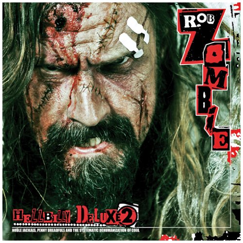 Rob Zombie - Hellbilly Deluxe 2