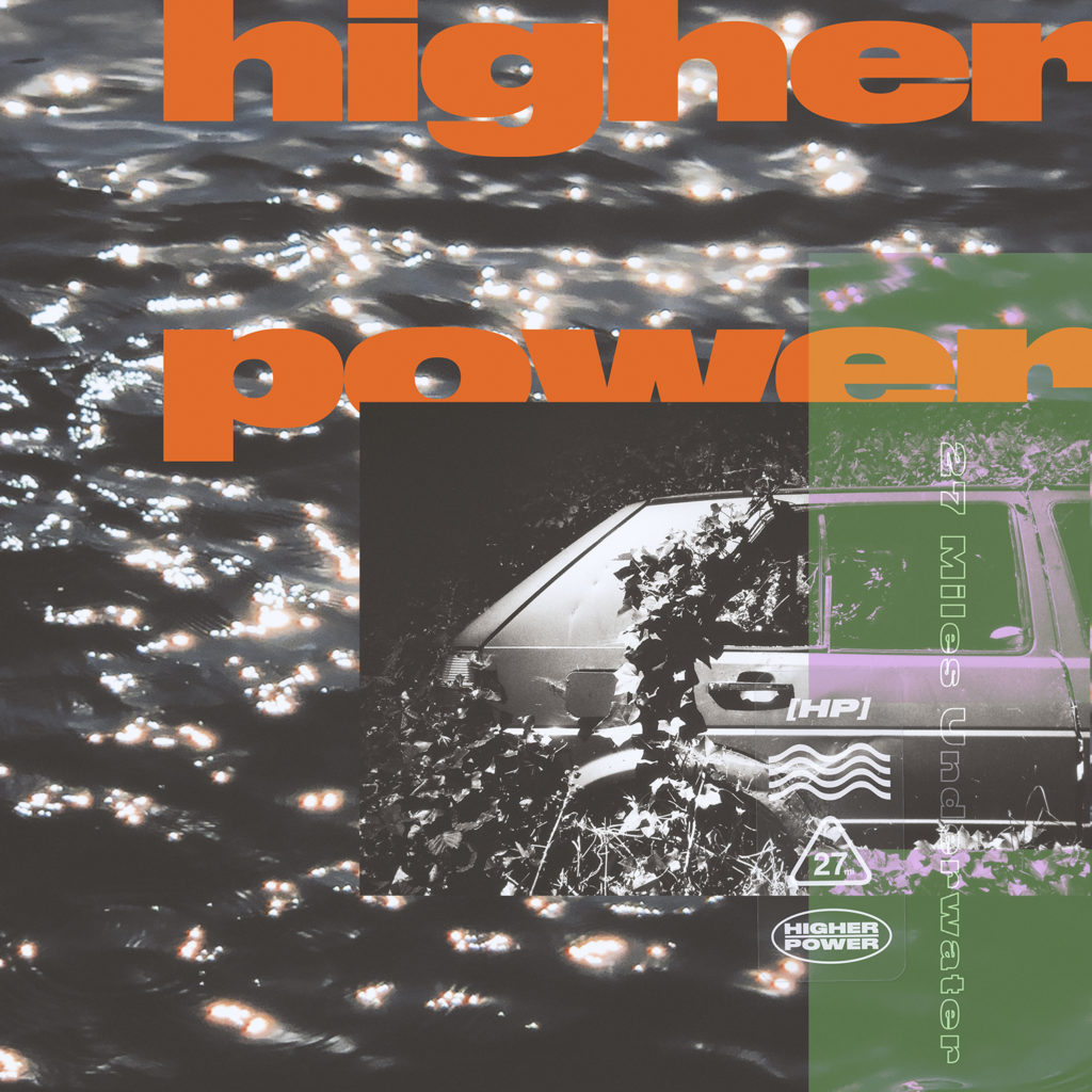 Higher Power - 27 MILES UNDERWATER